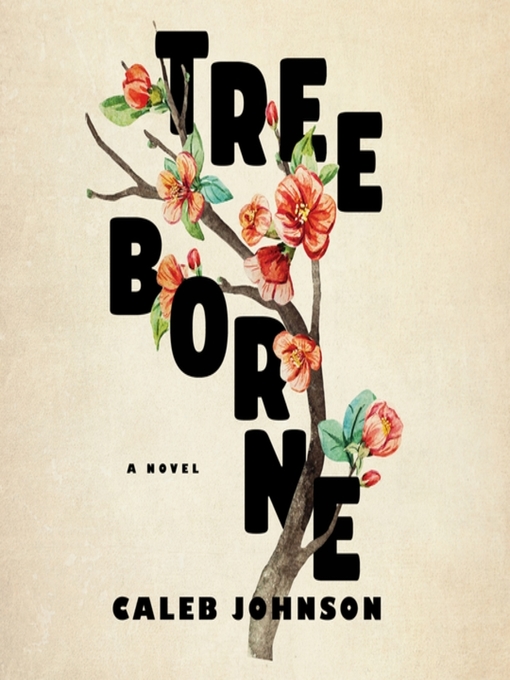 Title details for Treeborne by Caleb Johnson - Available